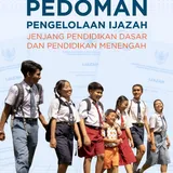 Pedoman Pengelolaan Ijazah di jenjang Pendidikan Dasar dan Pendidikan Menengah