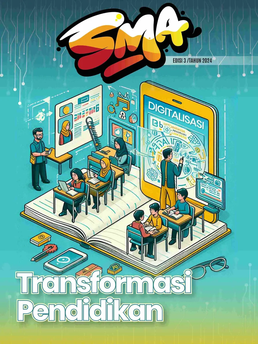 Transformasi Pendidikan - Emagazine SMA Edisi 3 Tahun 2024